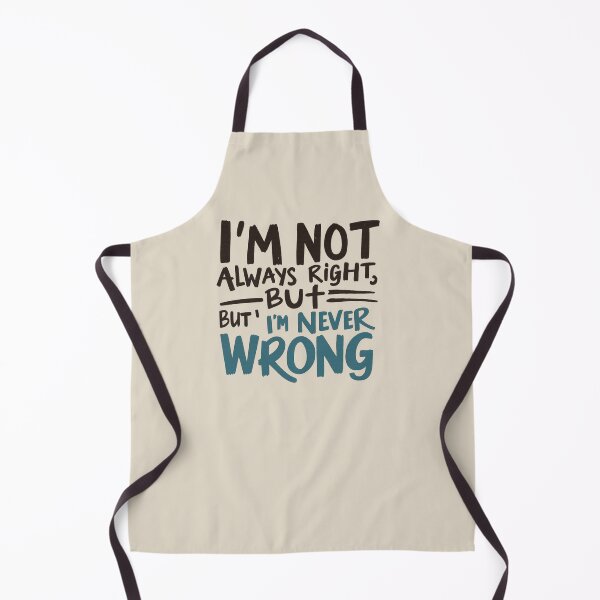 Item preview, I'M NOT ALWAYS RIGHT BUT I'M NEVER WRONG | Funny Quote T-Shirt Design designed and sold by DesignsByTaina.