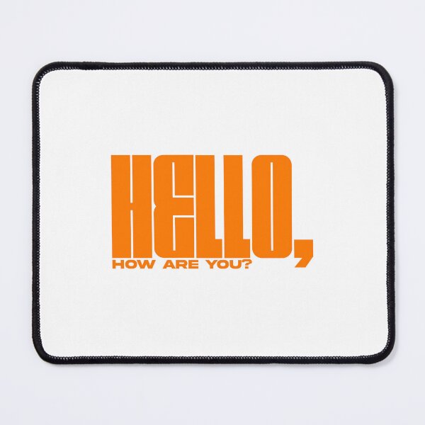 Item preview, Hello, how are you? designed and sold by Terrero.