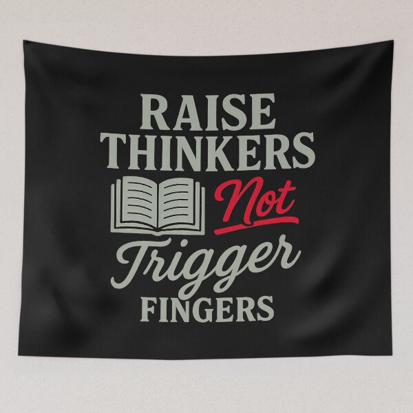 Item preview, Raise Thinkers Not Trigger Fingers: Education Over Violence Typography designed and sold by elynne9.