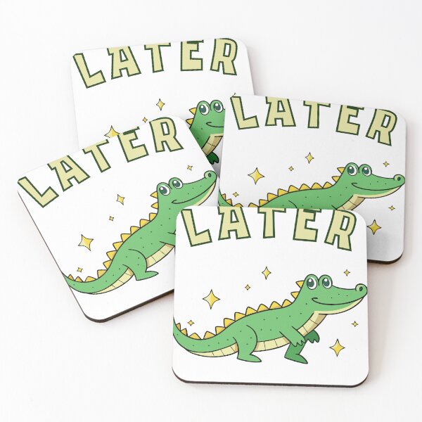 Item preview, Later Alligator, Funny Sarcastic designed and sold by MinimalistSunny.