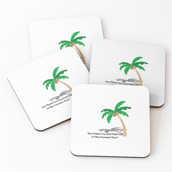 Item preview, You Think You Just Fell Out of The Coconut Tree? designed and sold by louderfull.