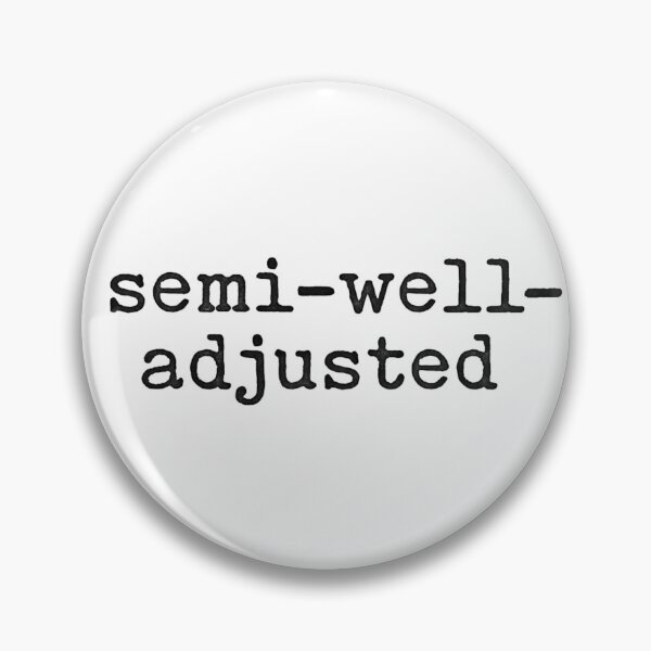 Item preview, Semi-Well-Adjusted designed and sold by oasisbt.