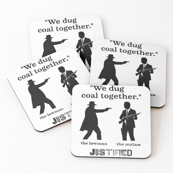 Item preview, "We Dug Coal Together." - Justified designed and sold by Imagequest.