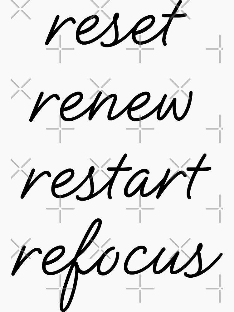 reset-refocus-readjust-restart-as-many-time-as-you-need-to