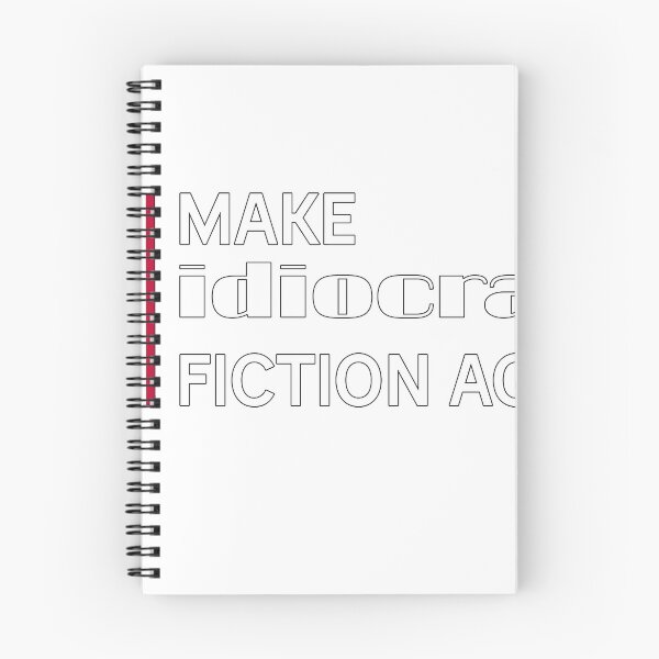 Item preview, Make Idiocracy Fiction Again White Logo designed and sold by Wishbonedezine.
