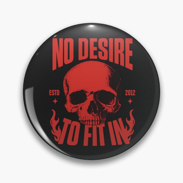 Item preview, no desire to fit in skull designed and sold by FlashNyChips.
