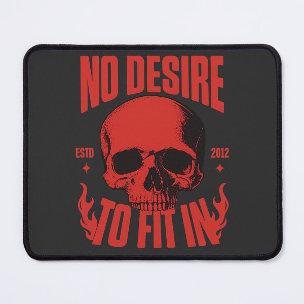 Item preview, no desire to fit in skull designed and sold by FlashNyChips.