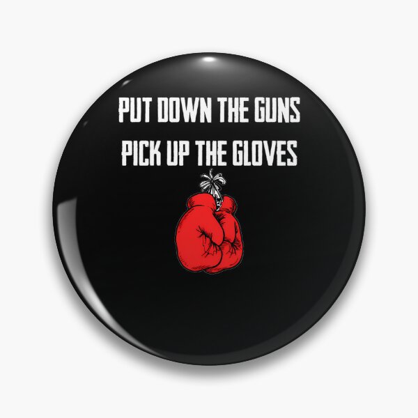 Item preview, Put The Guns Down And Pick Up The Gloves designed and sold by donnieivettebz.