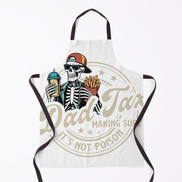 Item preview, Dad Tax Making Sure It'S Not Poison Skeleton Dad Tax designed and sold by Lonieoyette.