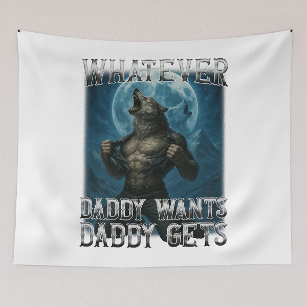 Item preview, Funny Whatever Daddy Wants Daddy Gets designed and sold by Daronulas.