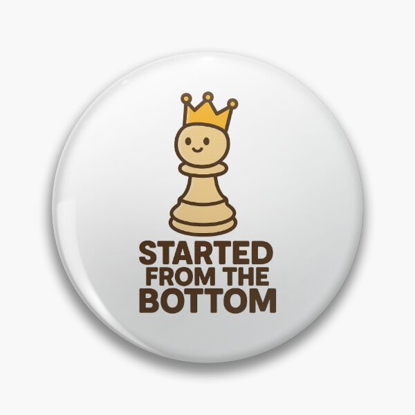 Item preview, Started From the Bottom – Cute Crowned Pawn designed and sold by BoldApparel.
