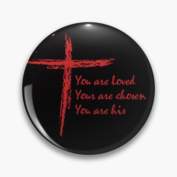 Item preview, You are loved, You are chosen, You are his designed and sold by TePrintz.