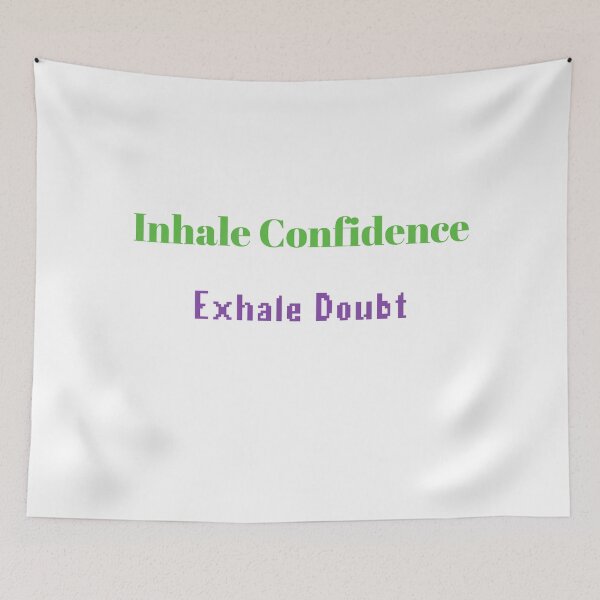 Item preview, Inhale Confidence Exhale Doubt designed and sold by Caris Clothing.