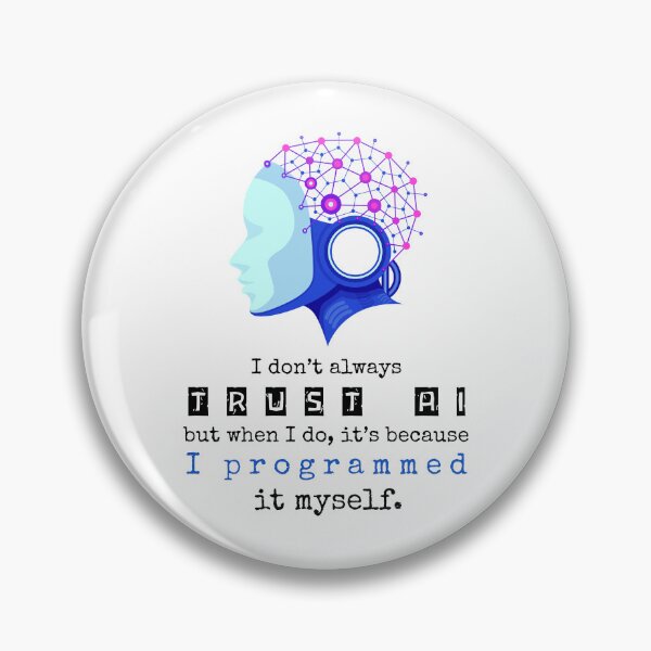 Item preview, I Don’t Always Trust AI – Programmer Humor designed and sold by NxtGenDesigns.