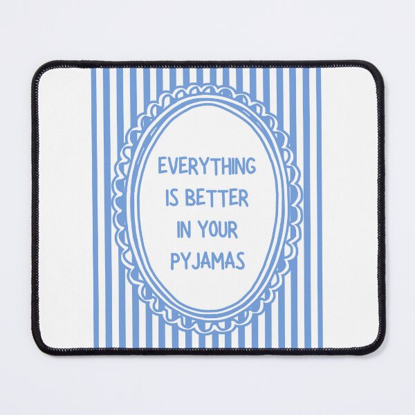 Item preview, Everything is better in your pyjamas designed and sold by Dondonmart.