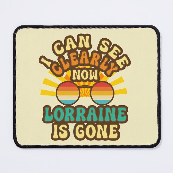 Item preview, I Can See Clearly Now Lorraine is Gone Mangled Lyrics designed and sold by babbselasdesigns.
