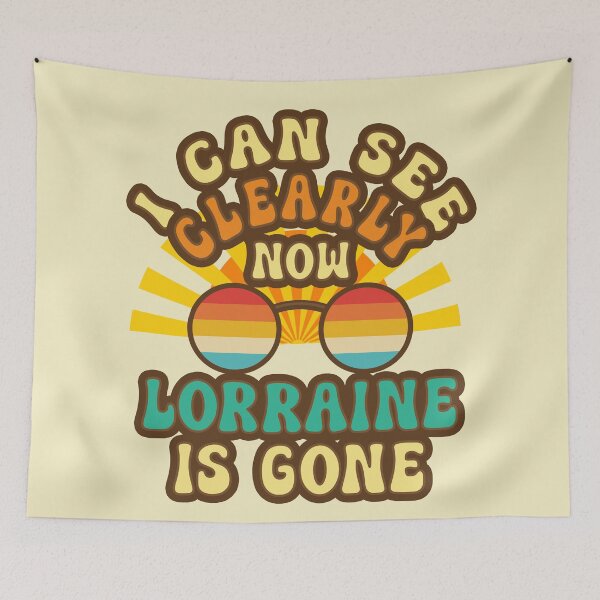 Item preview, I Can See Clearly Now Lorraine is Gone Mangled Lyrics designed and sold by babbselasdesigns.