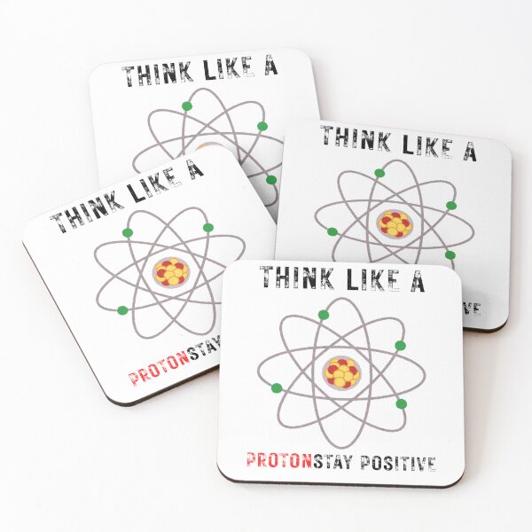 Item preview, Think Like a Proton Stay Positive – Science Humor designed and sold by NxtGenDesigns.