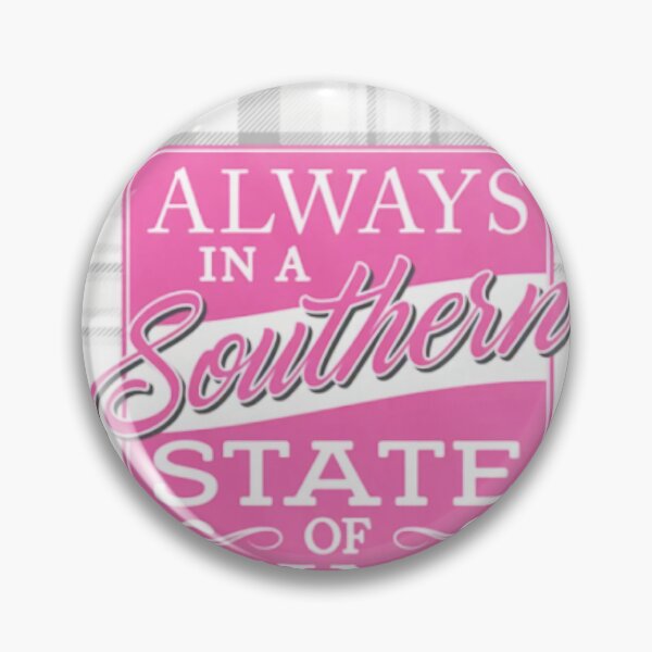Item preview, Girls 'Round Here Always in a Southern State of Mind designed and sold by IrisLudwig.
