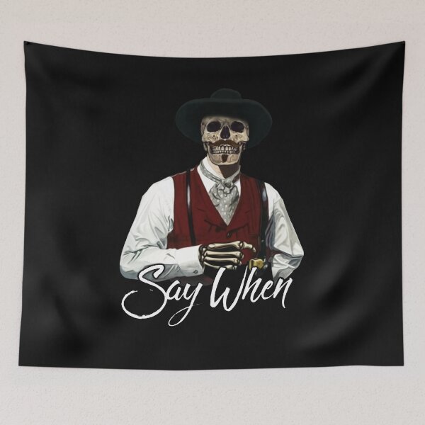 Item preview, Say When Doc Holliday designed and sold by StaceyJimmie.