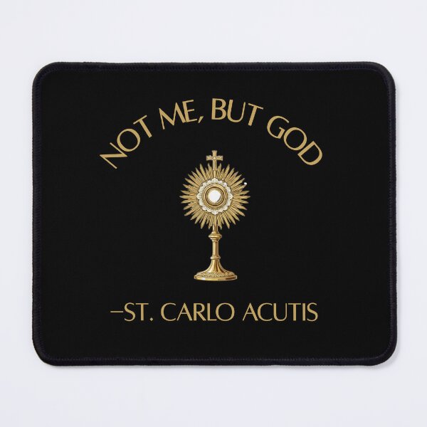 Item preview, St. Carlo Acutis Catholic Eucharist Quote - Not Me, But God designed and sold by Adorare-Co.