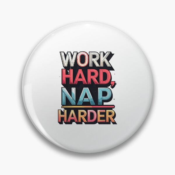 Item preview, Work Hard Nap Harder designed and sold by Yuninabil01.