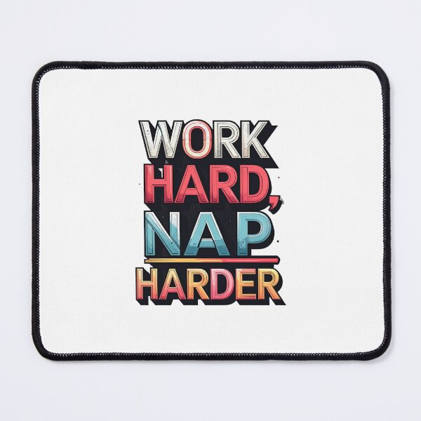 Item preview, Work Hard Nap Harder designed and sold by Yuninabil01.