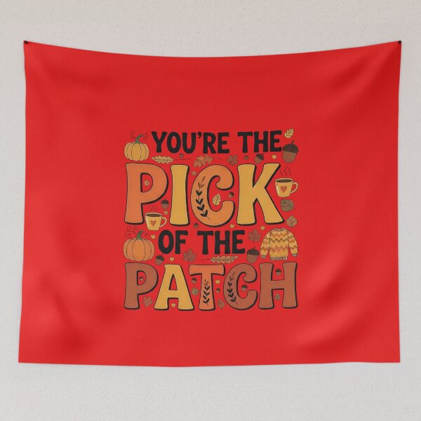 Item preview, You’re The Pick Of The Patch designed and sold by StyleGuru.