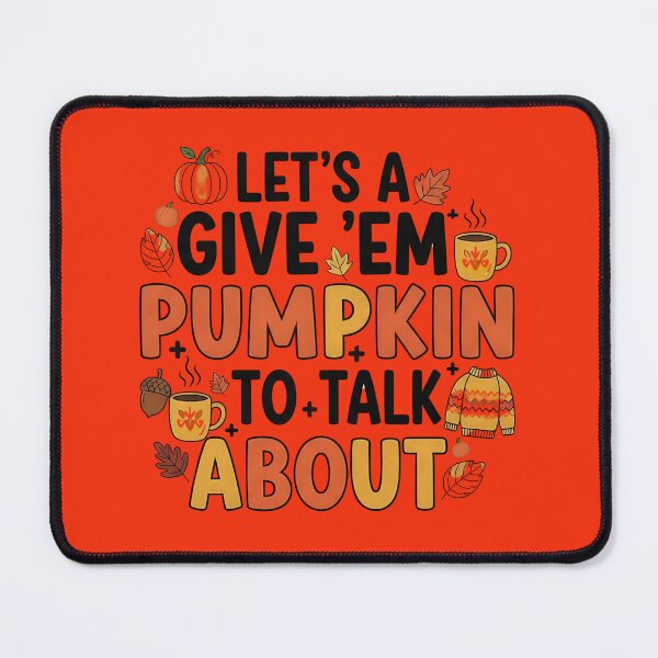 Item preview, Funny Design, "Let’s Give ’Em Pumpkin To Talk About" Holidays Thanksgiving Halloween designed and sold by StyleGuru.