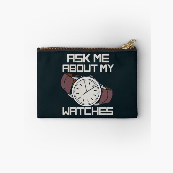 Item preview, Ask Me About My Watches.png designed and sold by Ngoanlin.