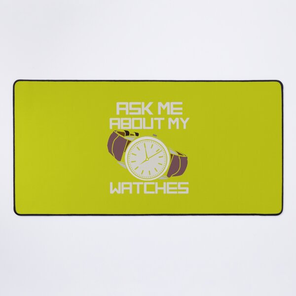 Item preview, Ask Me About My Watches.png designed and sold by Ngoanlin.