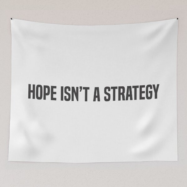 Item preview, Hope Isn't A Strategy - Wisdom 3 designed and sold by Vector-Artist.