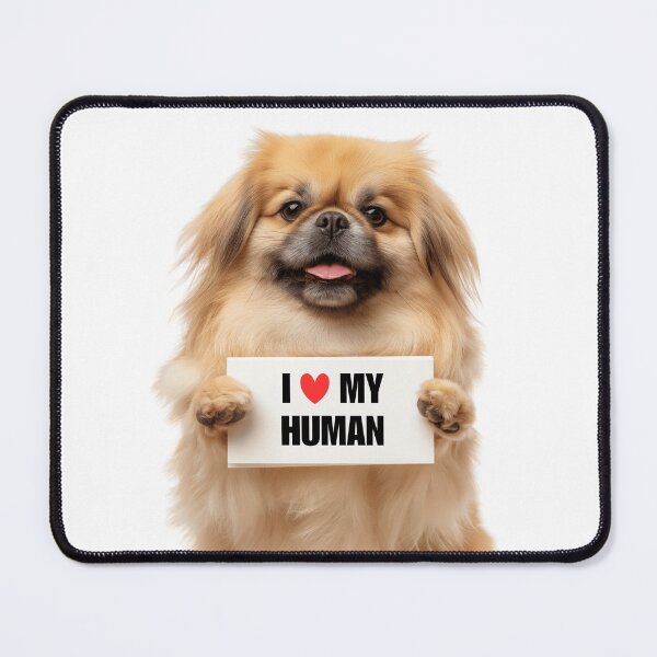 Item preview, Cute Pekingese dog with Signboard I love my Human designed and sold by LazyOwlStore.