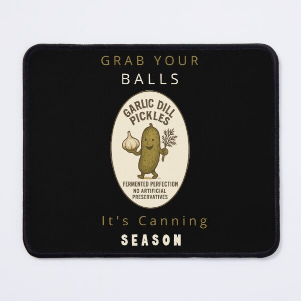 Item preview, Grab Your Balls It’s Canning Season designed and sold by WonderMix.