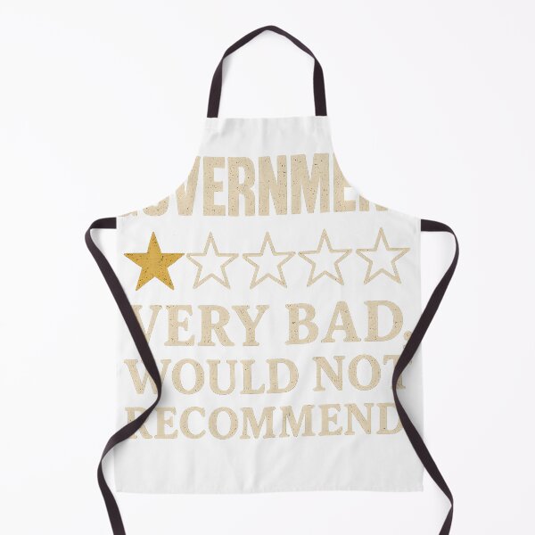 Item preview, GOVERNMENT-VERY BAD, WOULD NOT RECOMMEND designed and sold by LeopoldBartels.