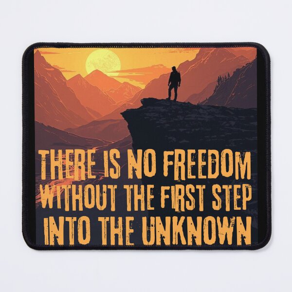Item preview, There is no freedom without the first step into the unknown designed and sold by ZoriaFlow.
