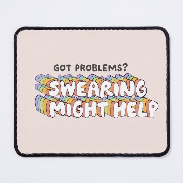 Item preview, Got Problems? Swearing Might Help  designed and sold by Jess.a.creates.
