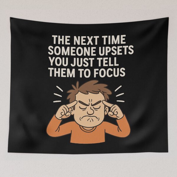 Item preview, Tell Them to Focus Funny Sarcastic Quote designed and sold by SlomianyPisarz.