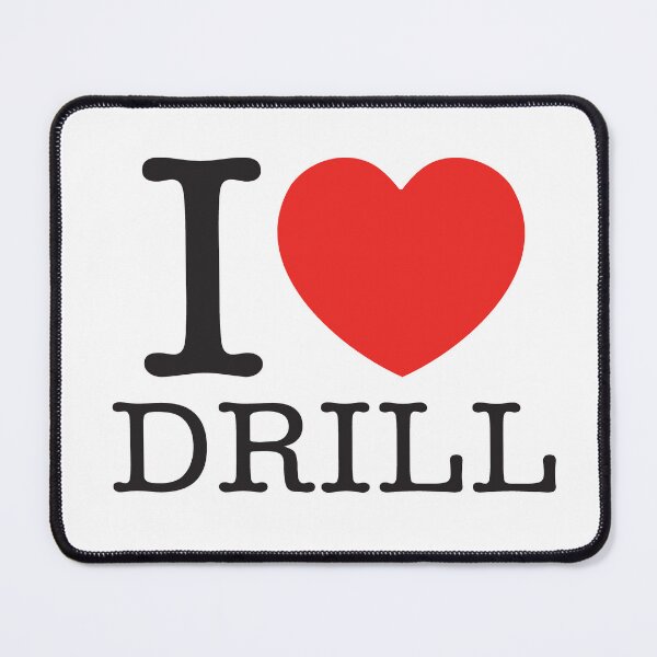 Item preview, I Love Drill designed and sold by shitpostee.