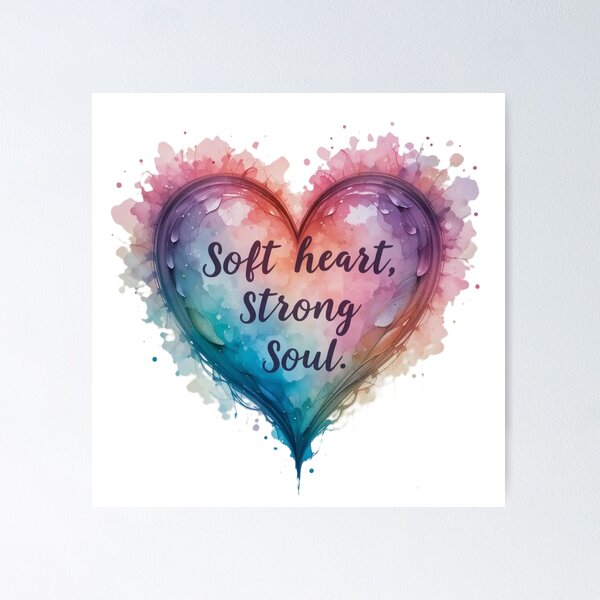 Item preview, Soft Heart Strong Soul Artwork designed and sold by InezPhotography.