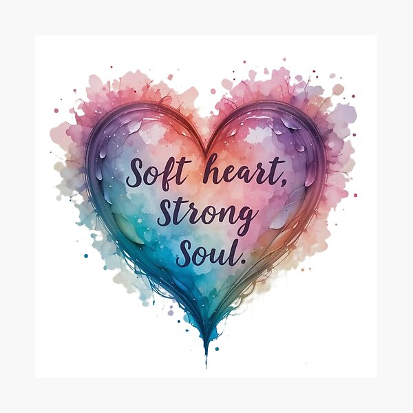 Item preview, Soft Heart Strong Soul Artwork designed and sold by InezPhotography.