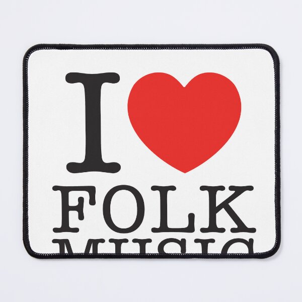 Item preview, I Love Folk Music designed and sold by shitpostee.