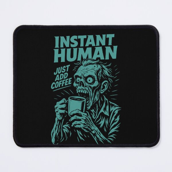 Item preview, Instant Human Just Add Coffee Funny Design designed and sold by LuminOrb.