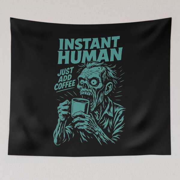 Item preview, Instant Human Just Add Coffee Funny Design designed and sold by LuminOrb.
