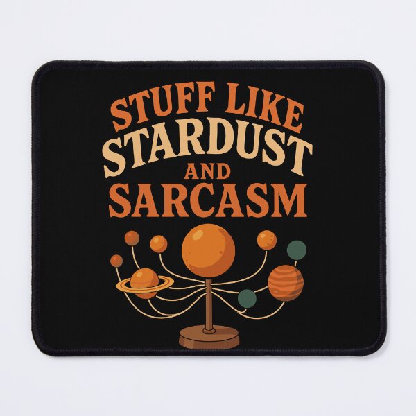 Item preview, Space Astronomy Funny Stuff Like Stardust designed and sold by LuminOrb.