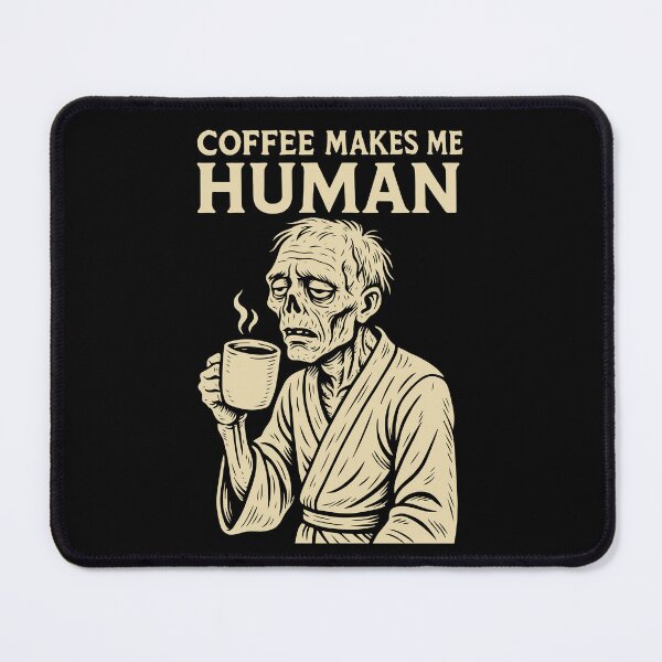 Item preview, Coffee Makes Me Human Funny Coffee Design designed and sold by LuminOrb.