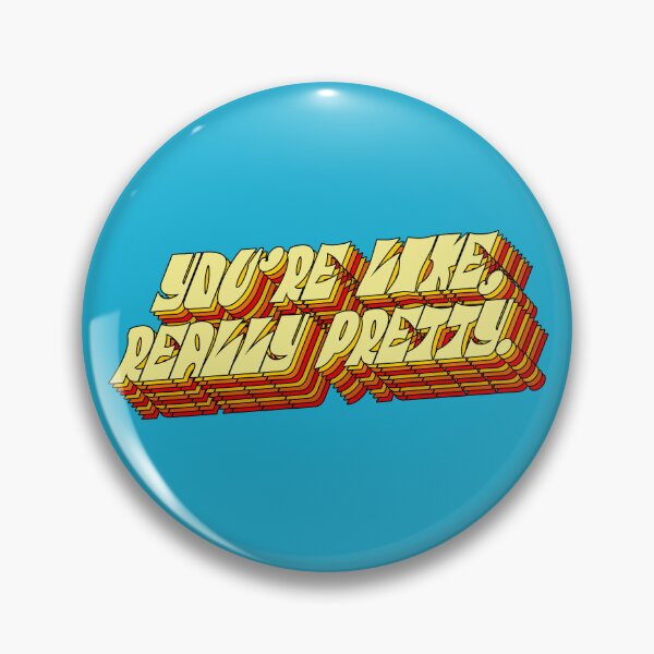 Item preview, But you're, like, really pretty. designed and sold by mensijazavcevic.