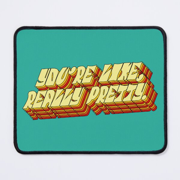Item preview, But you're, like, really pretty. designed and sold by mensijazavcevic.