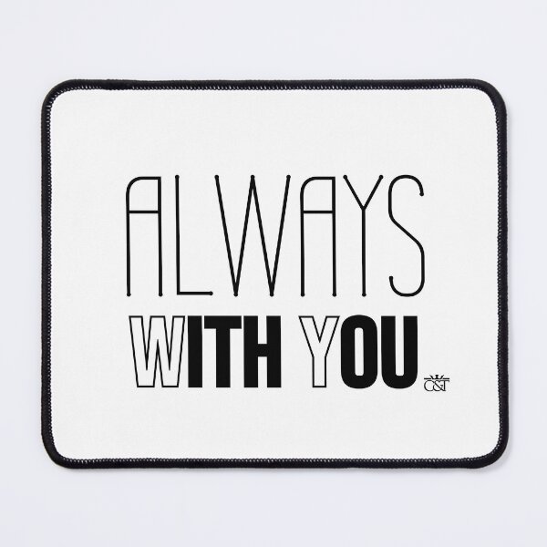 Item preview, Always With You designed and sold by C&T Wear.