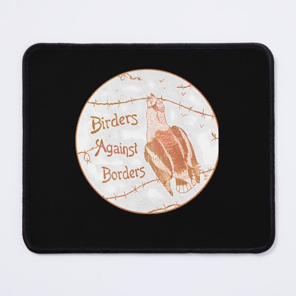 Item preview, Birders Against Borders designed and sold by ZacharyCBritton.